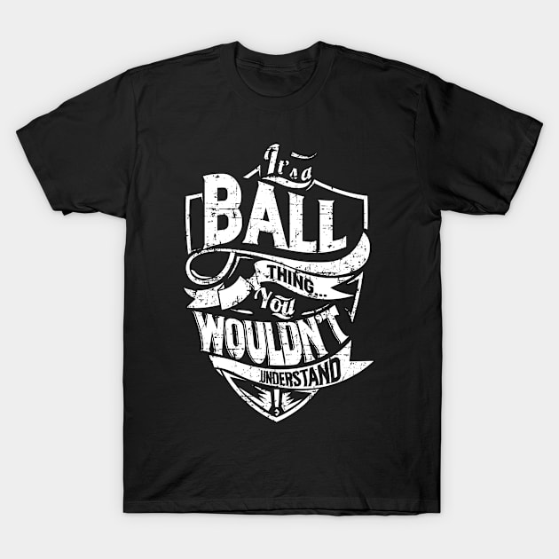 BALL T-Shirt by davidmarisa